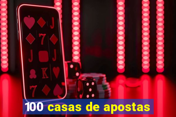 100 casas de apostas